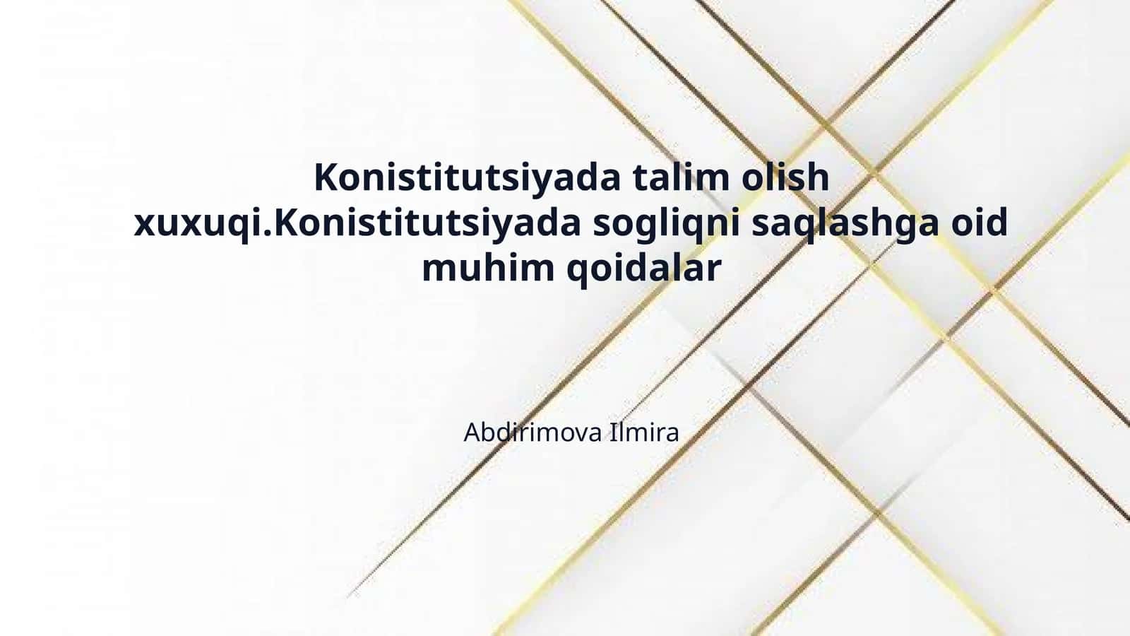 Konistitutsiyada talim olish xuxuqi.Konistitutsiyada sogliqni saqlashga oid muhim qoidalar