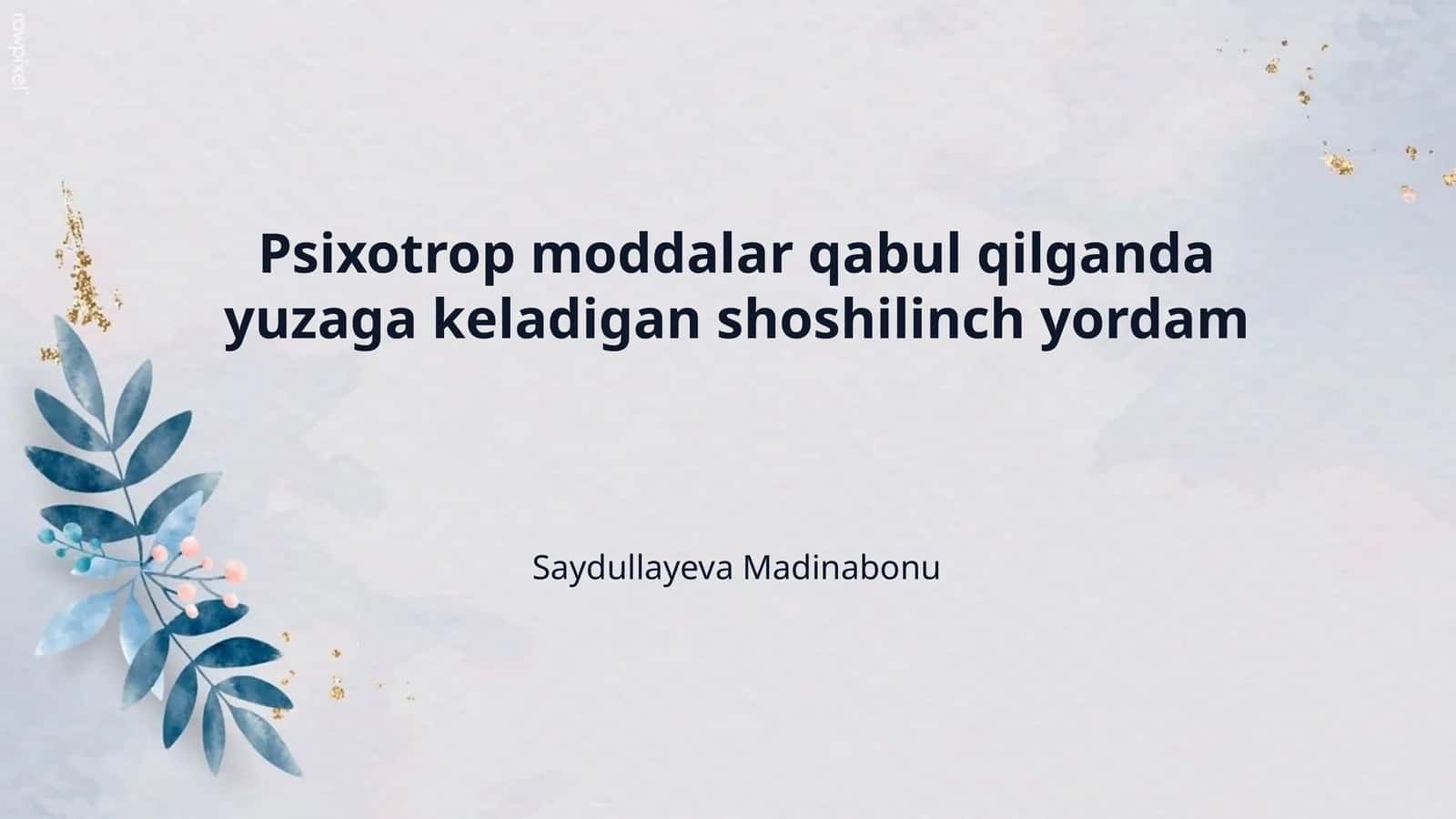 Psixotrop moddalar qabul qilganda yuzaga keladigan shoshilinch yordam