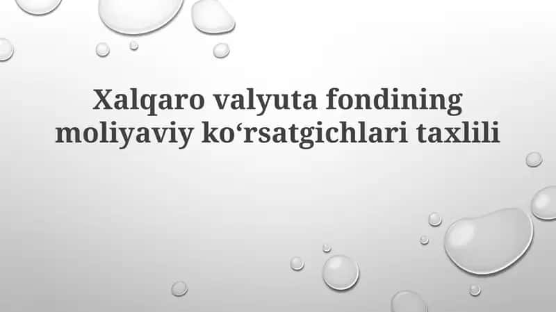Xalqaro valyuta fondining moliyaviy koʻrsatgichlari taxlili