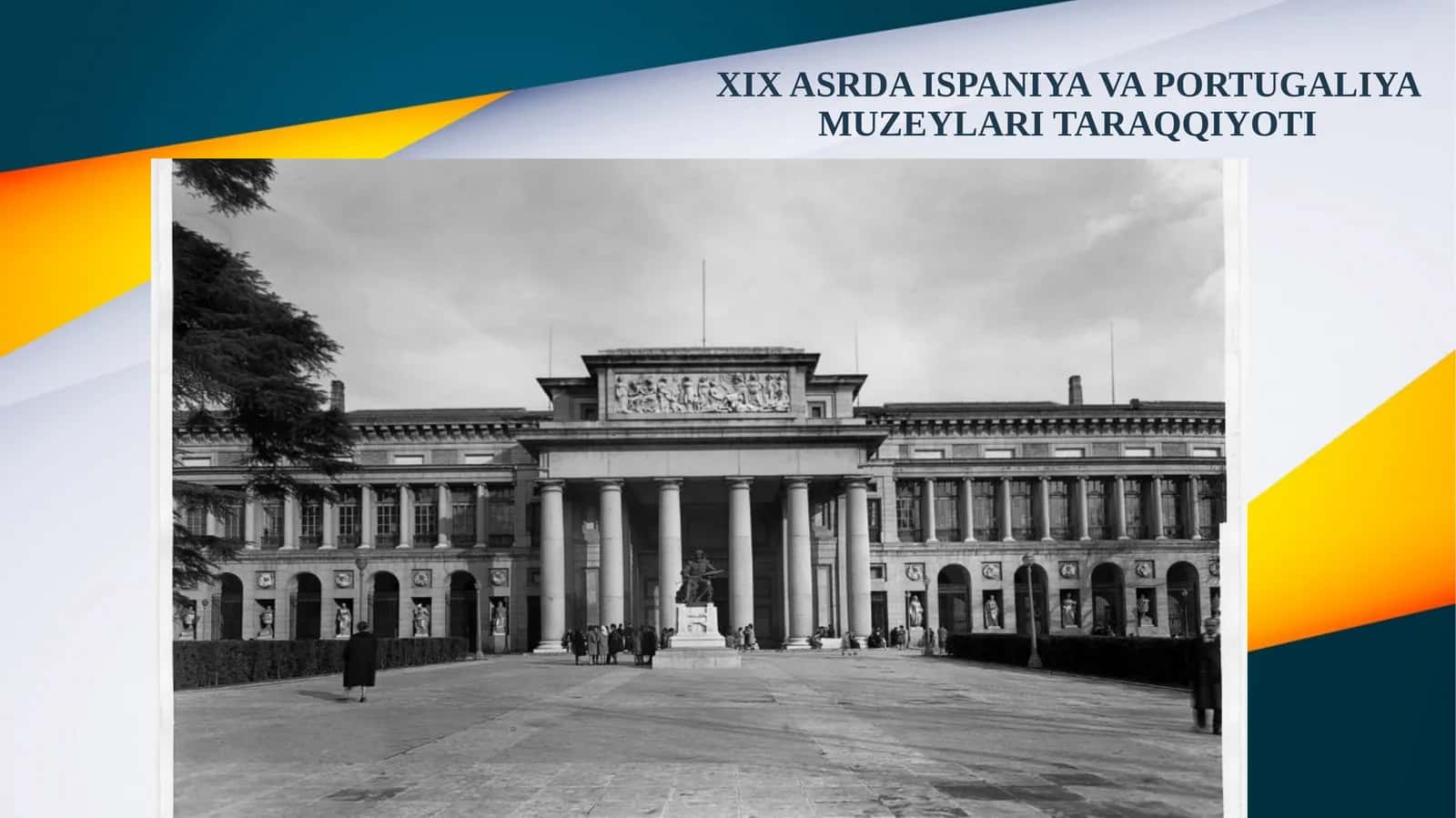 XIX ASRDA ISPANIYA VA PORTUGALIYA MUZEYLARI TARAQQIYOTI