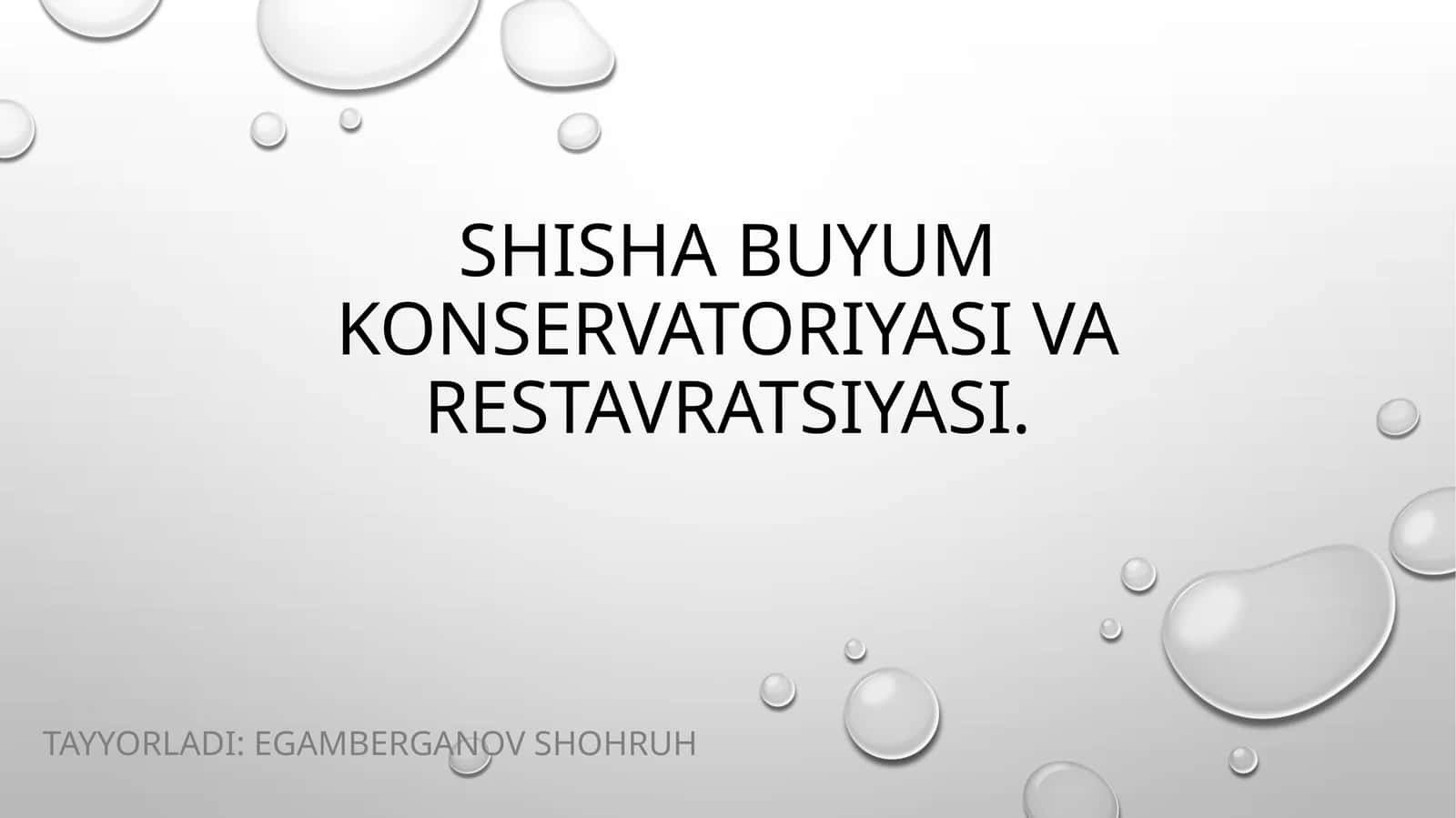 Shisha buyum konservatoriyasi va restavratsiyasi