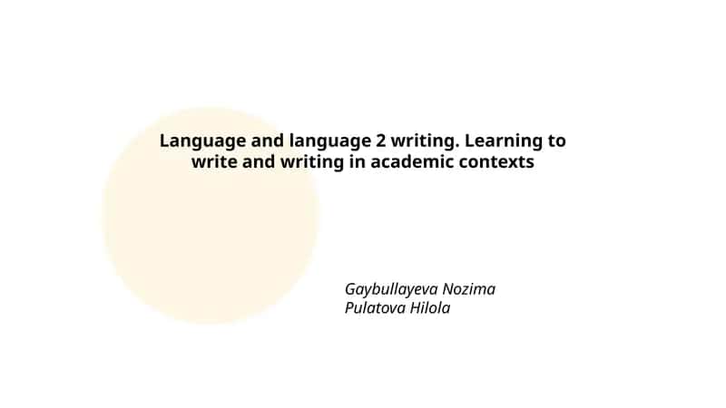 Language and language 2 writing. Learning to write and writing in academic contexts