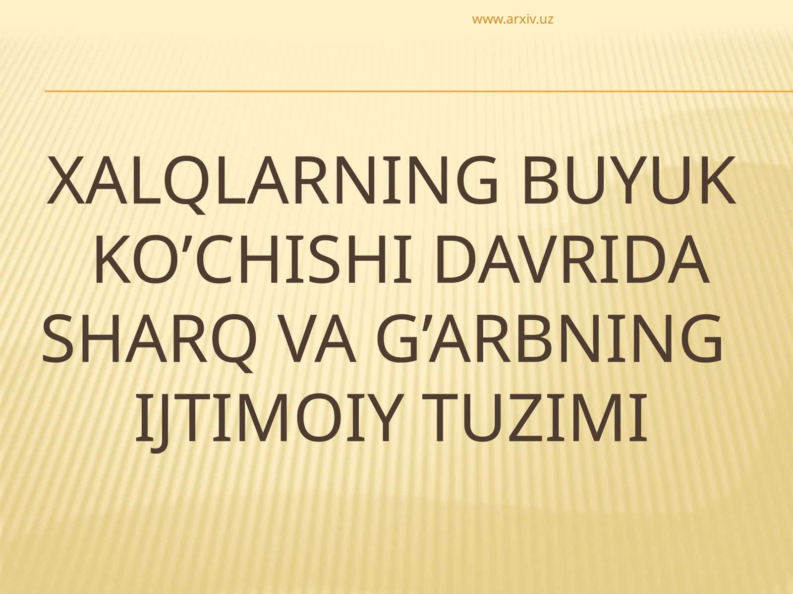 Xalqlarning buyuk ko’chishi davrida sharq va g’arbning ijtimoiy tuzimi