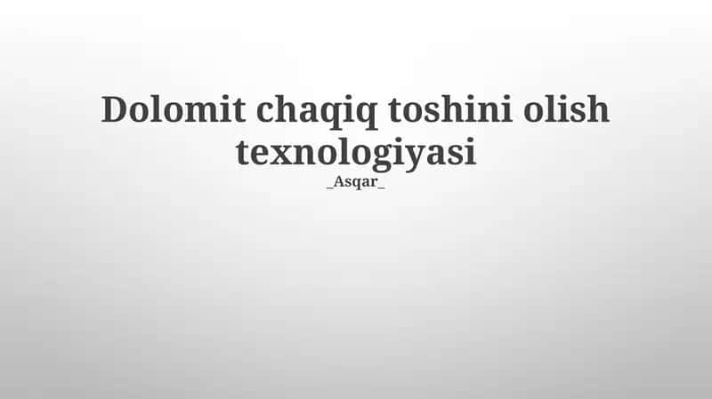 Dolomit chaqiq toshini olish texnologiyasi