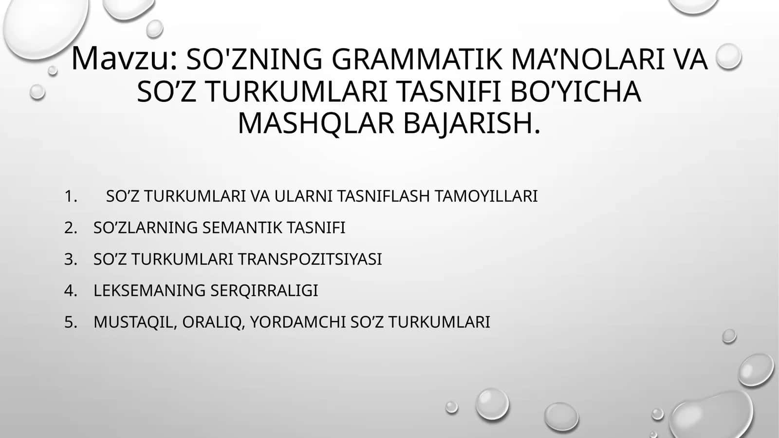 so'zning grammatik ma’nolari va so’z turkumlari tasnifi bo’yicha mashqlar bajarish