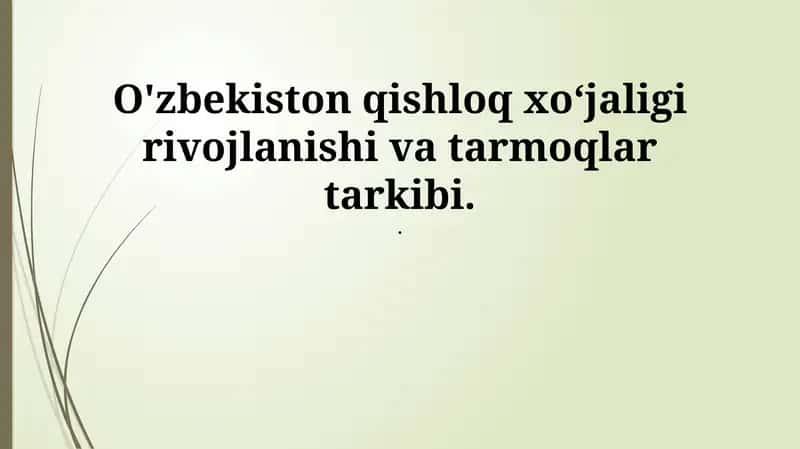 O'zbekiston qishloq xo'jaligi rivojlanishi va tarkibiy tuzilishi
