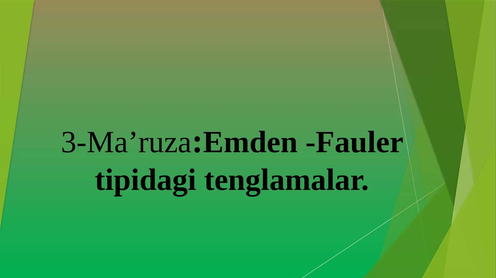 Emden -Fauler tipidagi tenglamalar