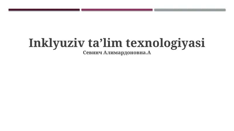 Inklyuziv ta'lim texnologiyasi