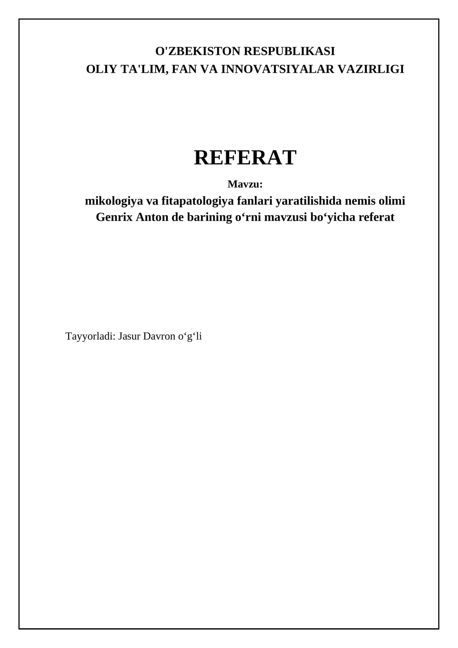 mikologiya va fitapatologiya fanlari yaratilishida nemis olimi Genrix Anton de barining oʻrni mavzusi boʻyicha referat