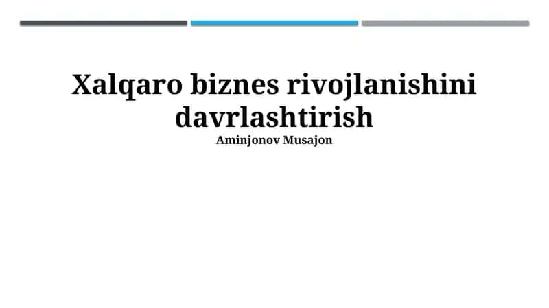 Xalqaro biznes rivojlanishini davrlashtirish