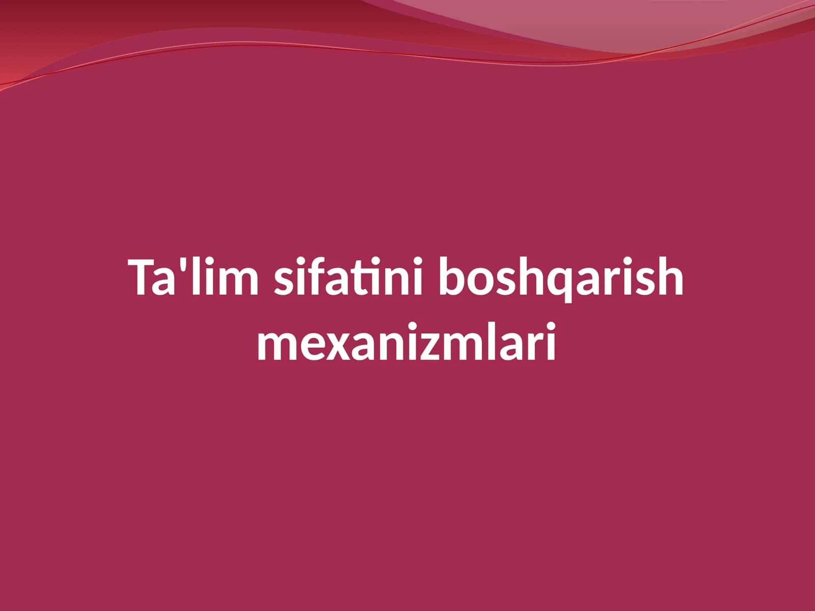 Ta'lim sifati boshqarish mexanizmlari