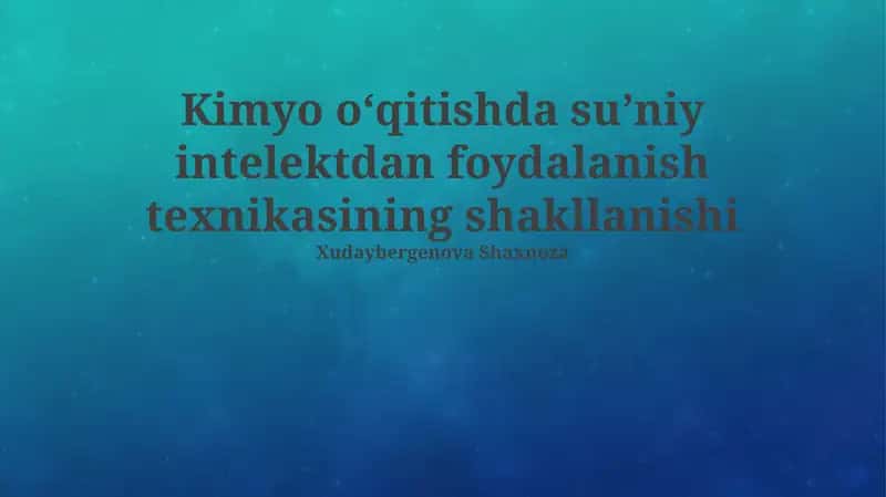 Kimyo ta'limida sun'iy intellektning ahamiyati