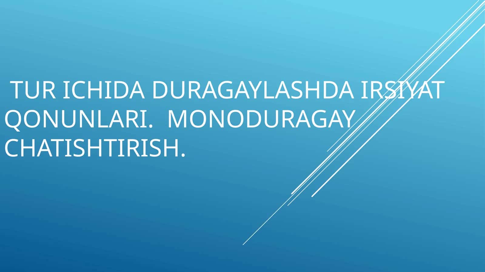 Monoduragay va Qonunlari