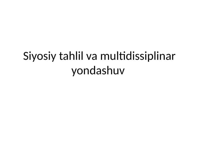 Siyosiy tahlil va multidissiplinary yondashuv