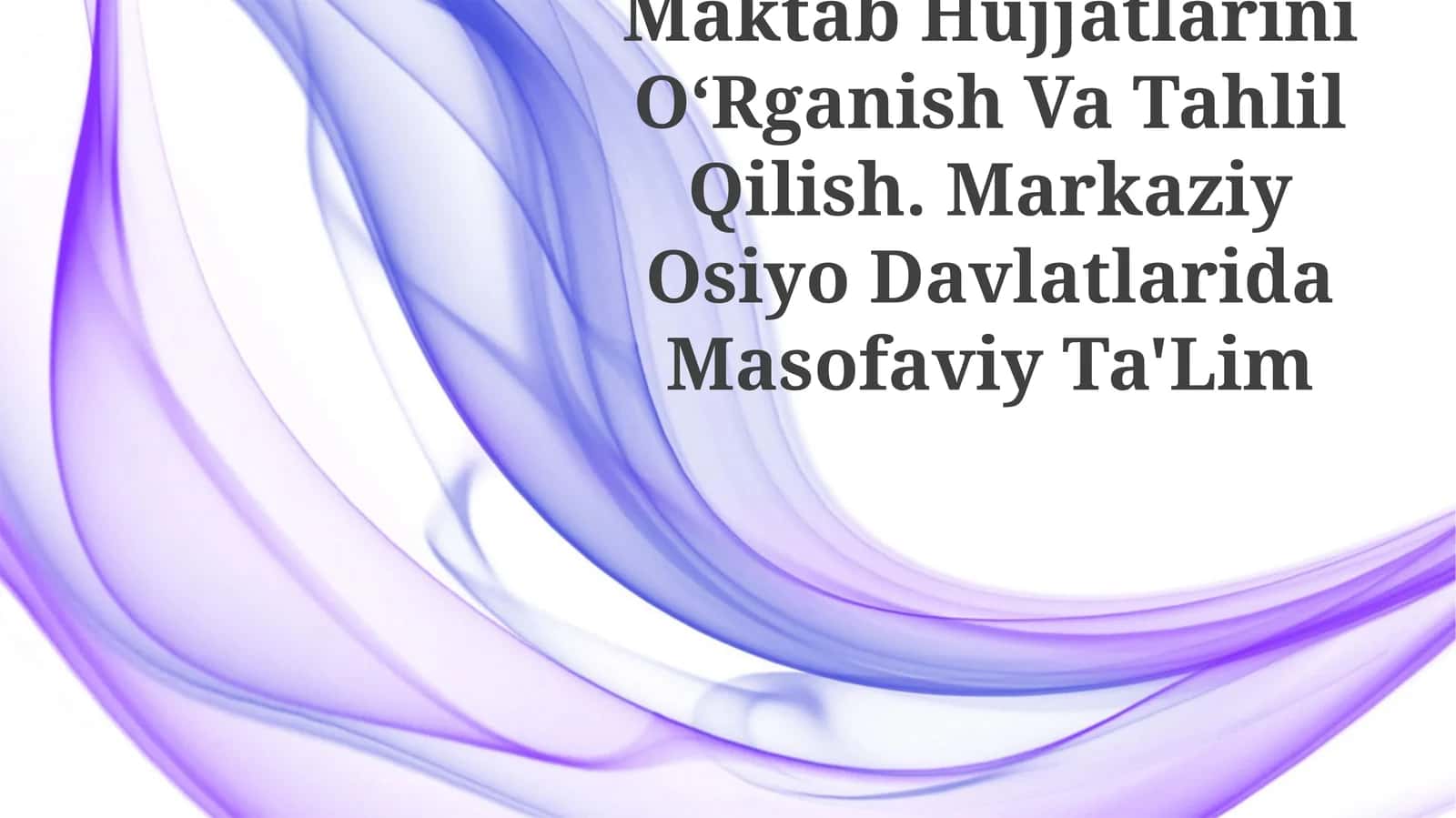 Maktab Hujjatlarini OʻRganish Va Tahlil Qilish