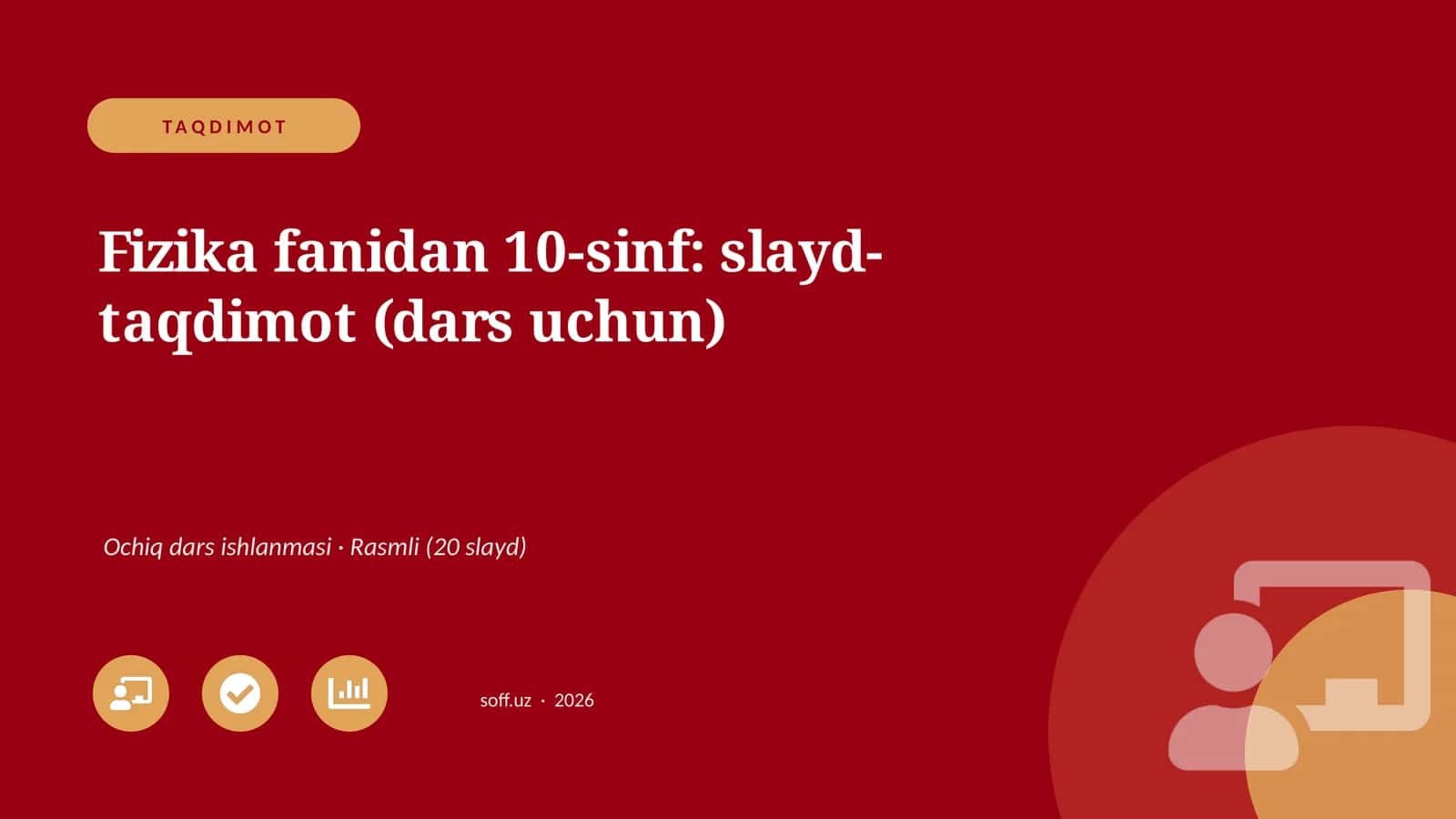 Fizika fanidan 10-sinf: slayd-taqdimot (dars uchun)