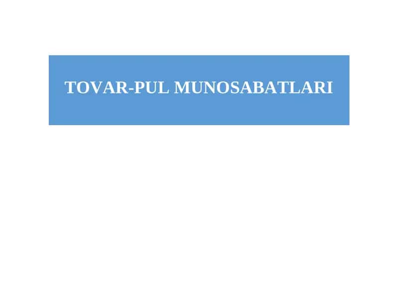 TOVAR-PUL MUNOSABATLARI