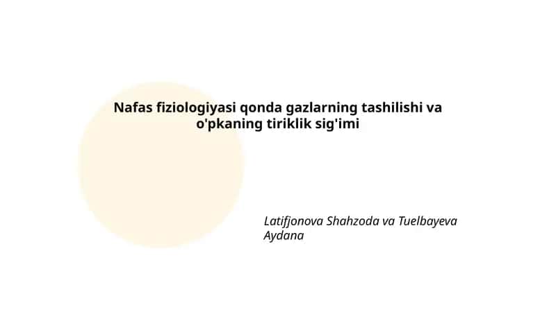 Nafas fiziologiyasi qonda gazlarning tashilishi va o'pkaning tiriklik sig'imi
