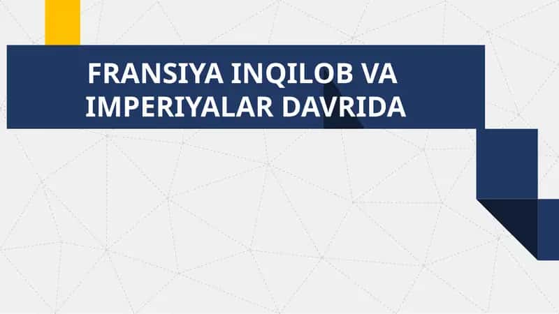 FRANSIYA INQILOB VA IMPERIYALAR DAVRIDA