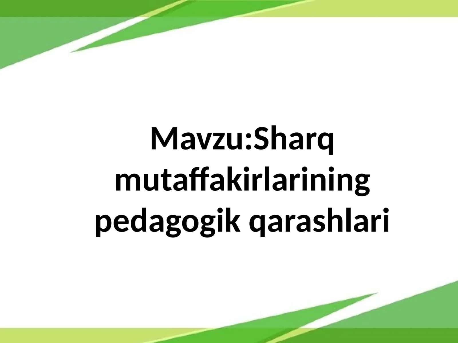 Sharq mutaffakirlarining pedagogik qarashlari