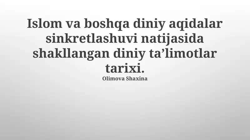 Islom va boshqa diniy aqidalar sinkretlashuvi natijasida shakllangan diniy taʼlimotlar tarixi