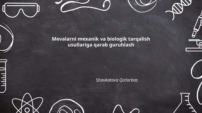 Mevalarni mexanik va biologik tarqalish usullariga qarab guruhlash