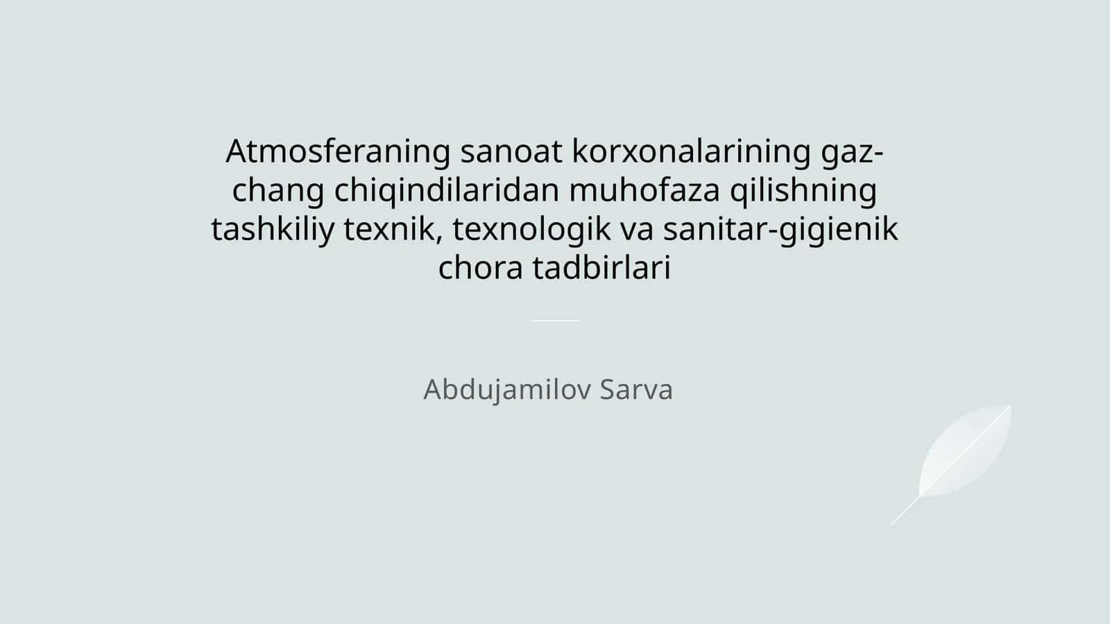 Atmosferaning sanoat korxonalarining gaz-chang chiqindilaridan muhofaza qilishning tashkiliy texnik, texnologik va sanitar-gigienik chora tadbirlari