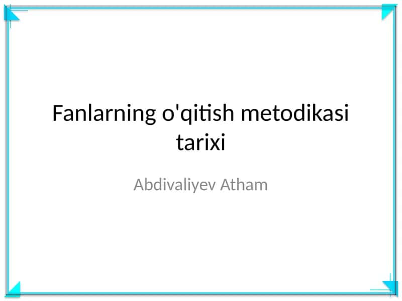Fanlarning o'qitish metodikasi tarixi
