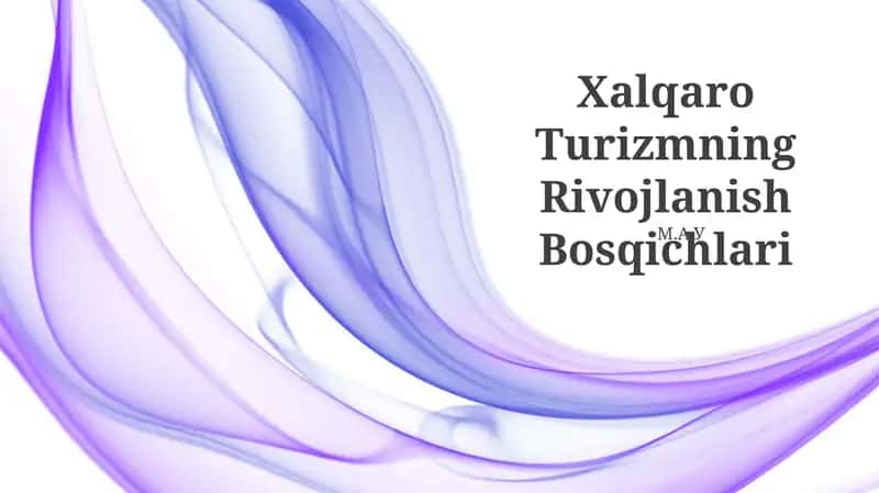 Xalqaro Turizmning Rivojlanish Bosqichlari