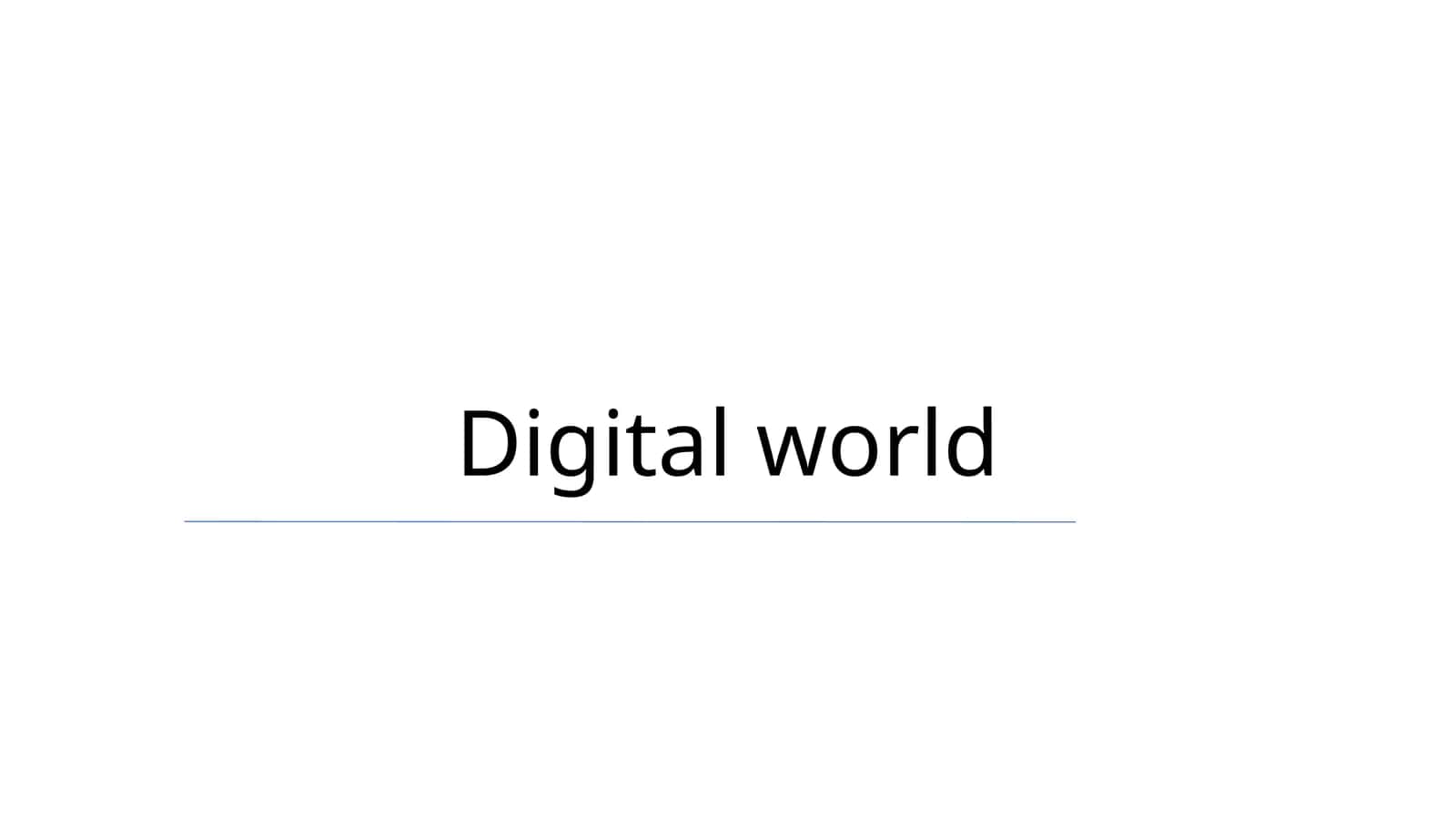 Digital world
