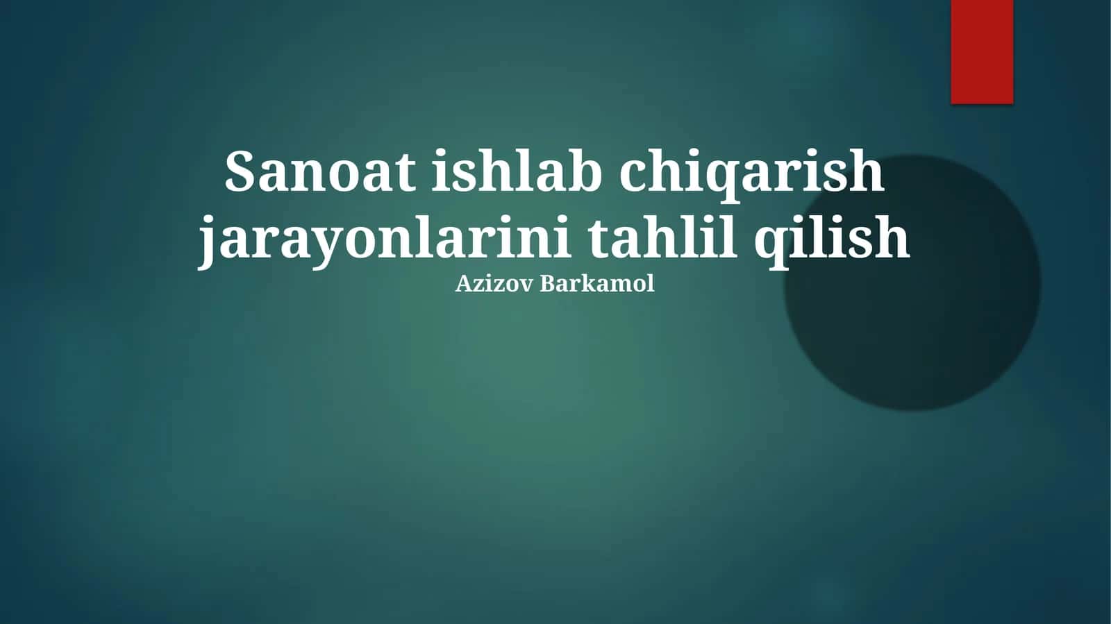 Sanoat Ishlab Chiqarish Jarayonlarini Tahlil Qilish