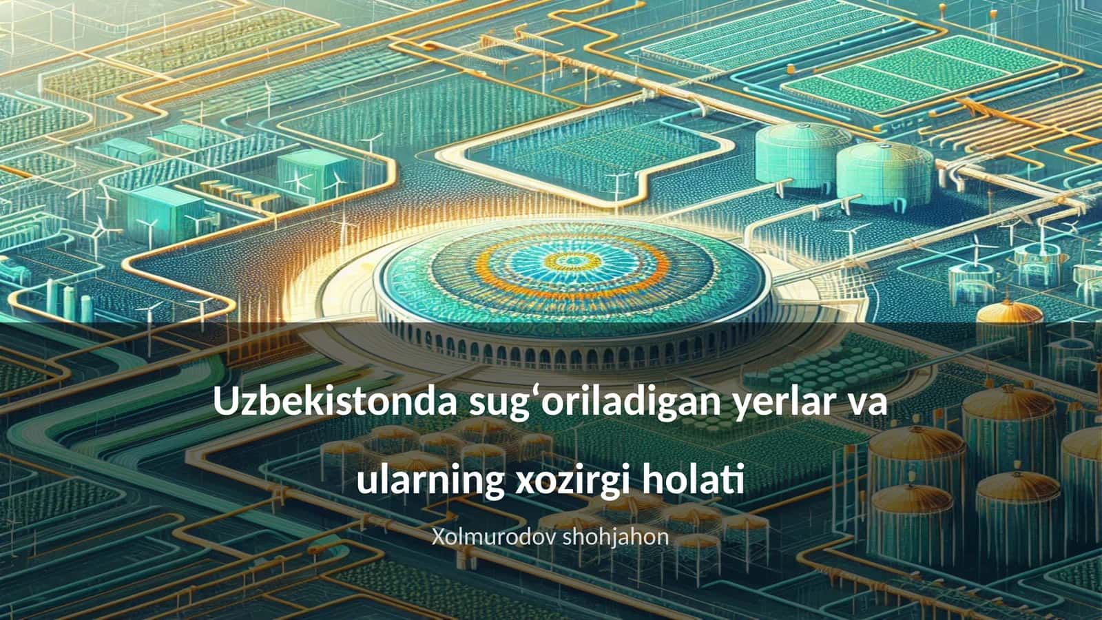 Sugʻoriladigan yerlar va ularning xozirgi holati