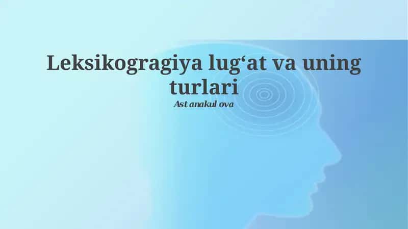 Leksikogragiya lugʻat va uning turlari