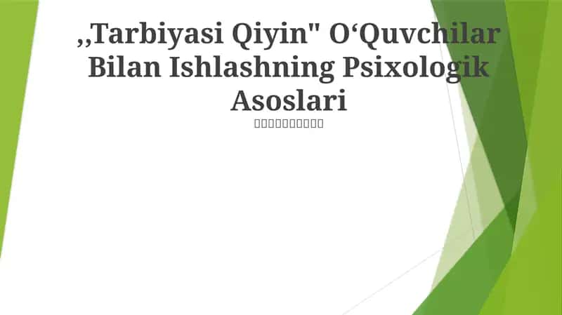 "Tarbiyasi Qiyin" OʻQuvchilar Bilan Ishlashning Psixologik Asoslari