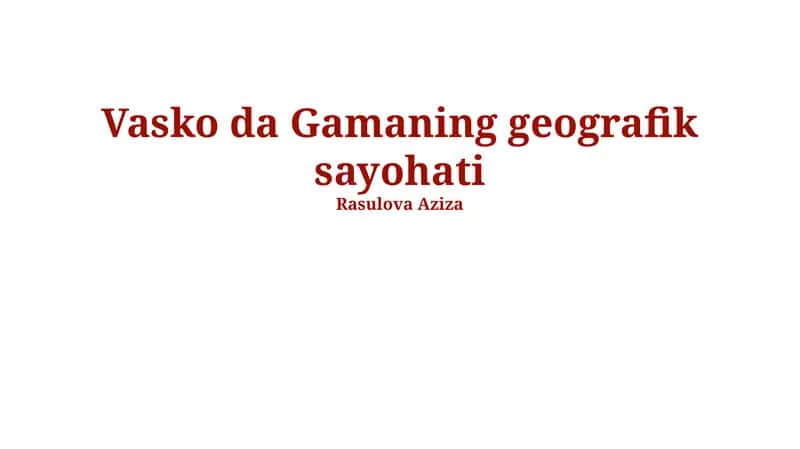 Vasko da Gamaning geografik sayohati