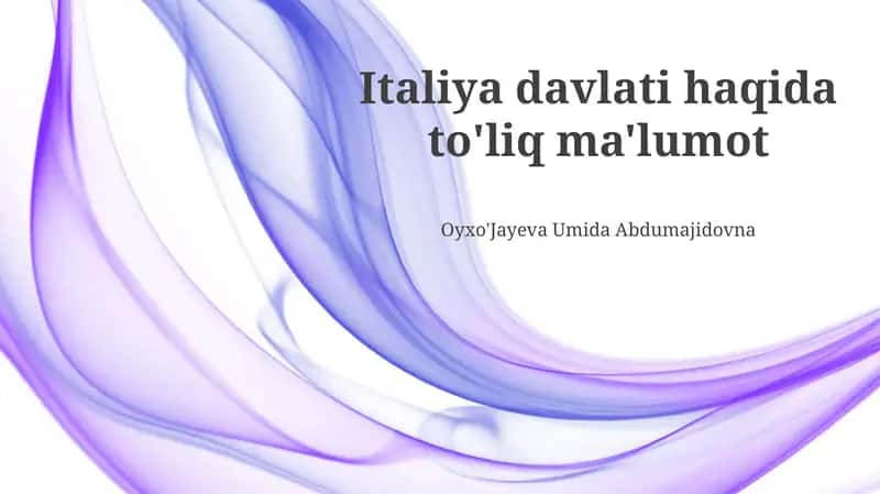 Italiya davlati haqida to'liq ma'lumot
