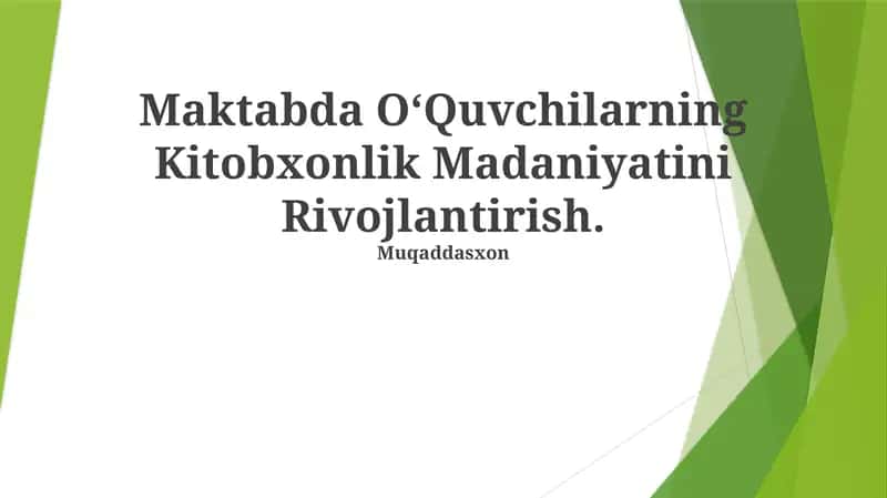 Maktabda O‘Quvchilarning Kitobxonlik Madaniyatini Rivojlantirish