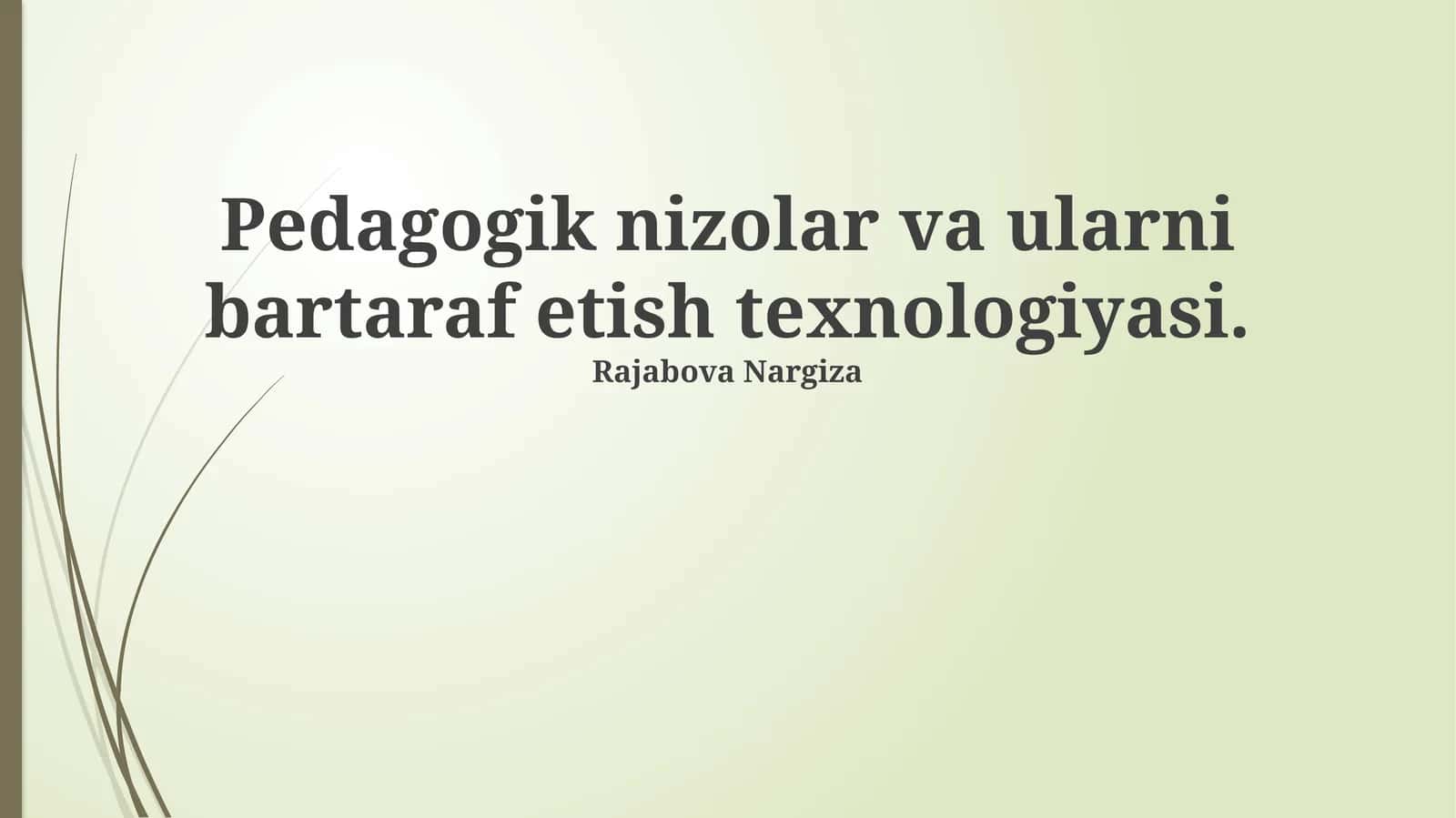 Pedagogik nizolar va ularni bartaraf etish texnologiyasi