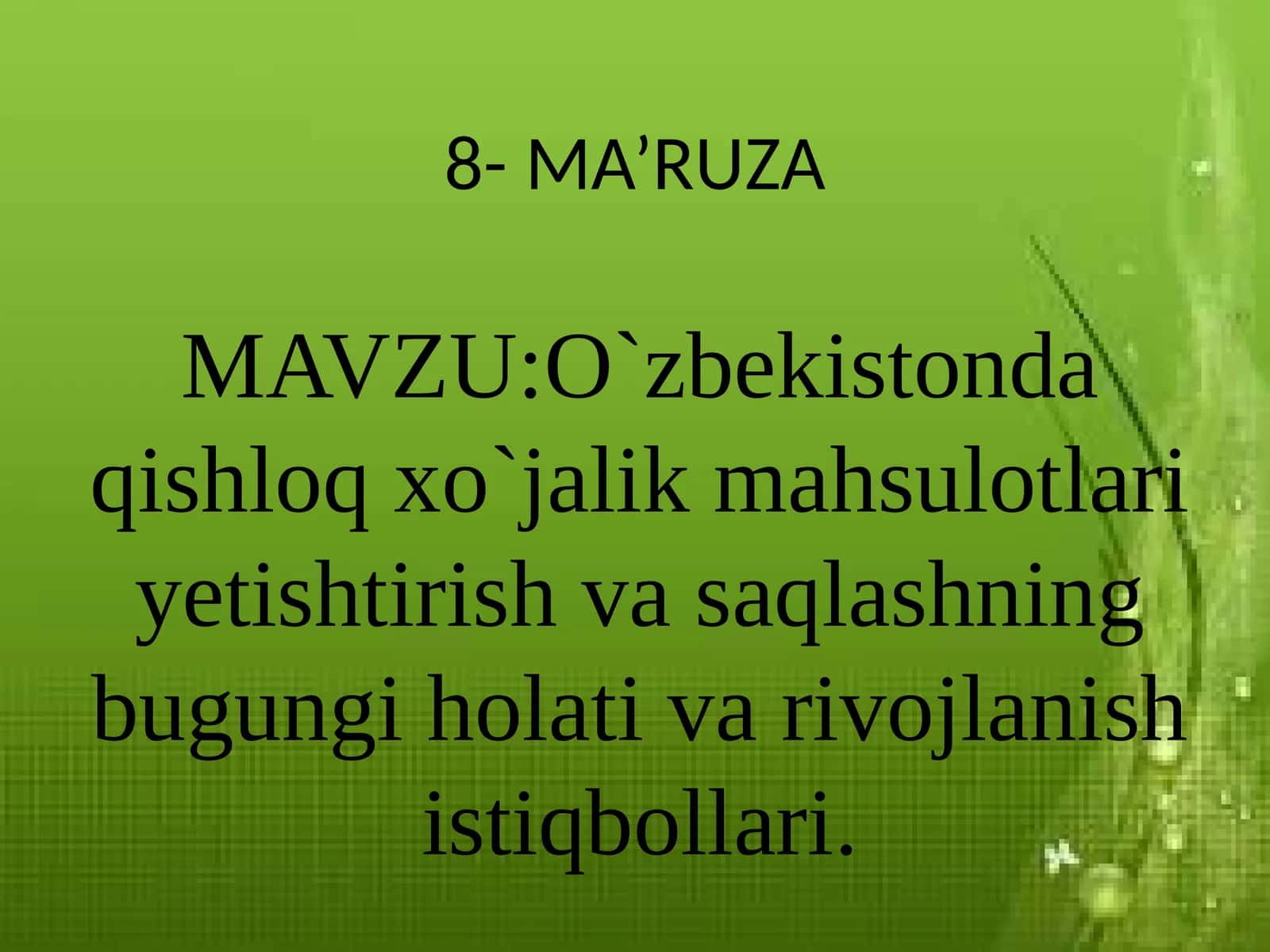 O`zbekistondaqishloqxo`jalikmahsulotlariyetishtirishvasaqlashningbugungiholativarivojlanishistiqbollari