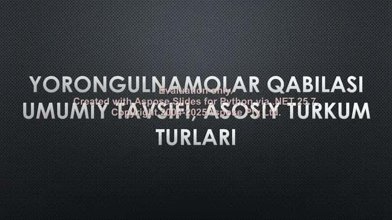 Yorongulnamolar qabilasi umumiy tavsifi, asosiy turkum turlari