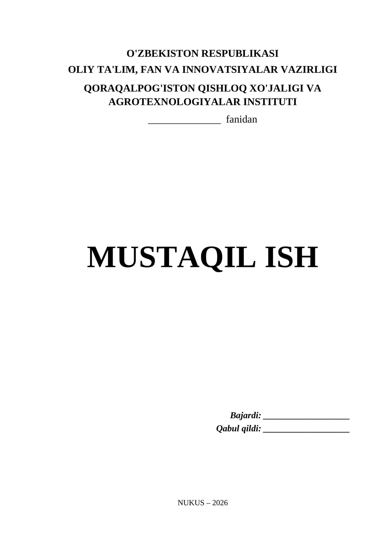 Qoraqalpog'iston Qishloq Xo'jaligi va Agrotexnologiyalar Instituti Mustaqil Ish Titul Varaq (.docx)