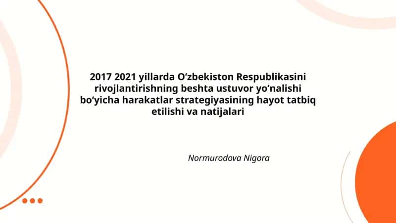 2017 2021 yillarda Oʻzbekiston Respublikasini rivojlantirishning beshta ustuvor yoʻnalishi boʻyicha harakatlar strategiyasining hayot tatbiq etilishi va natijalari