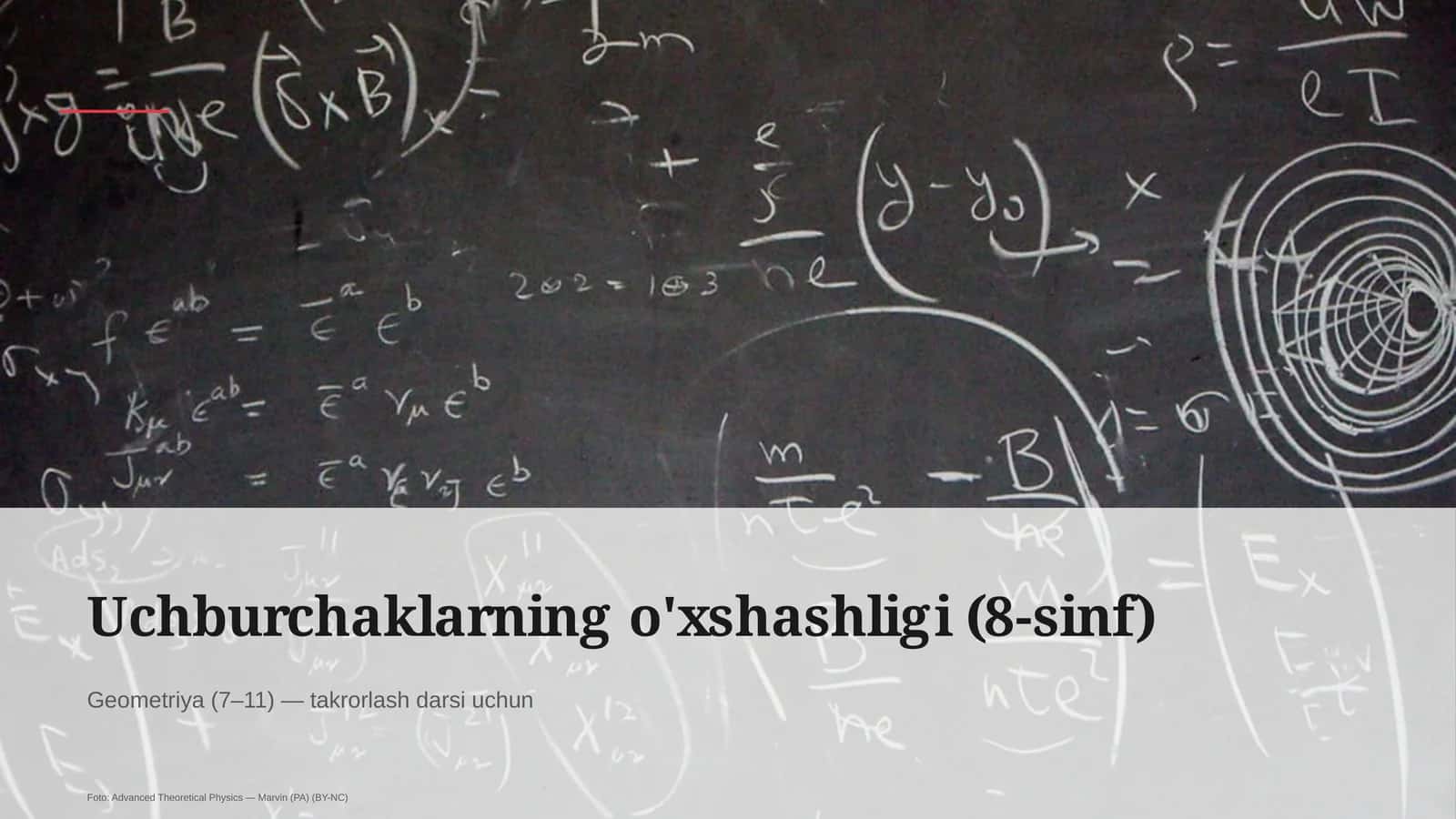 Uchburchaklarning o'xshashligi (8-sinf)