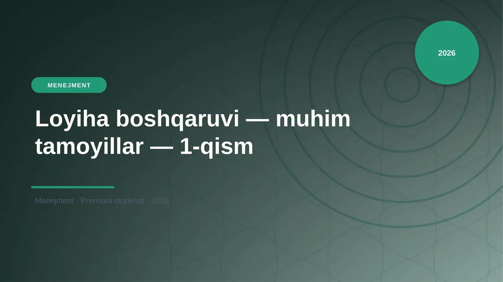 MENEJMENT Loyiha boshqaruvi — muhim tamoyillar — 1-qism