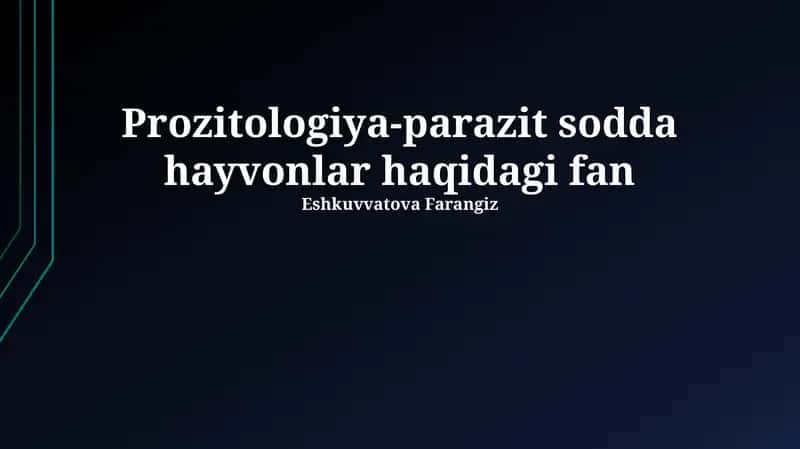 Prozitologiya-parazit sodda hayvonlar haqidagi fan