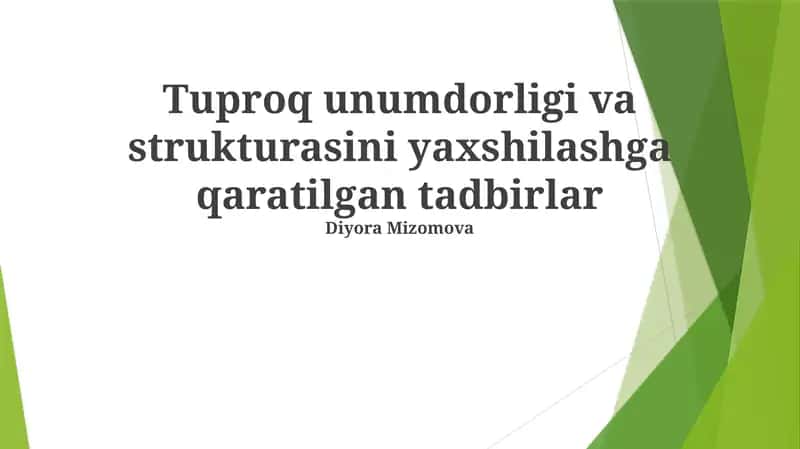 Tuproq unumdorligi va strukturasini yaxshilashga qaratilgan tadbirlar