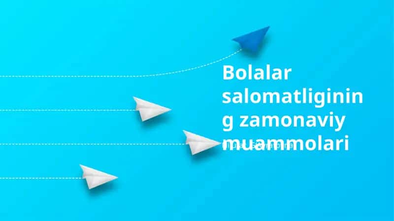 Bolalar salomatligining zamonaviy muammolari