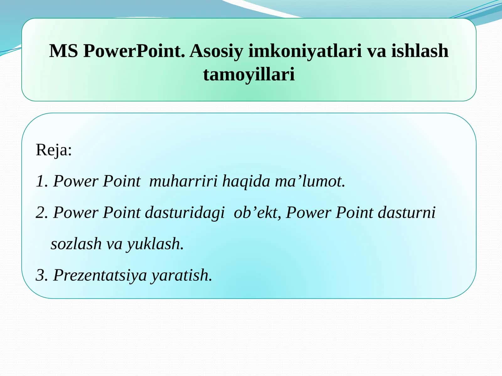 MS Power Point Asosiy imkoniyatlari va ishlash tamoyillari