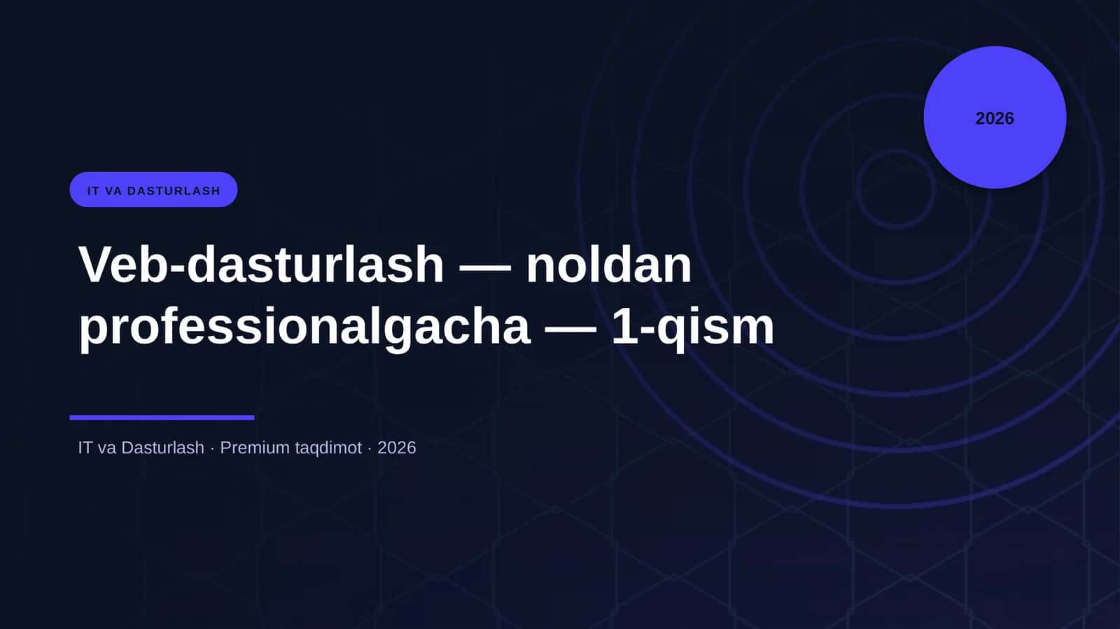 Veb-dasturlash - noldan professionalgacha - 1-qism
