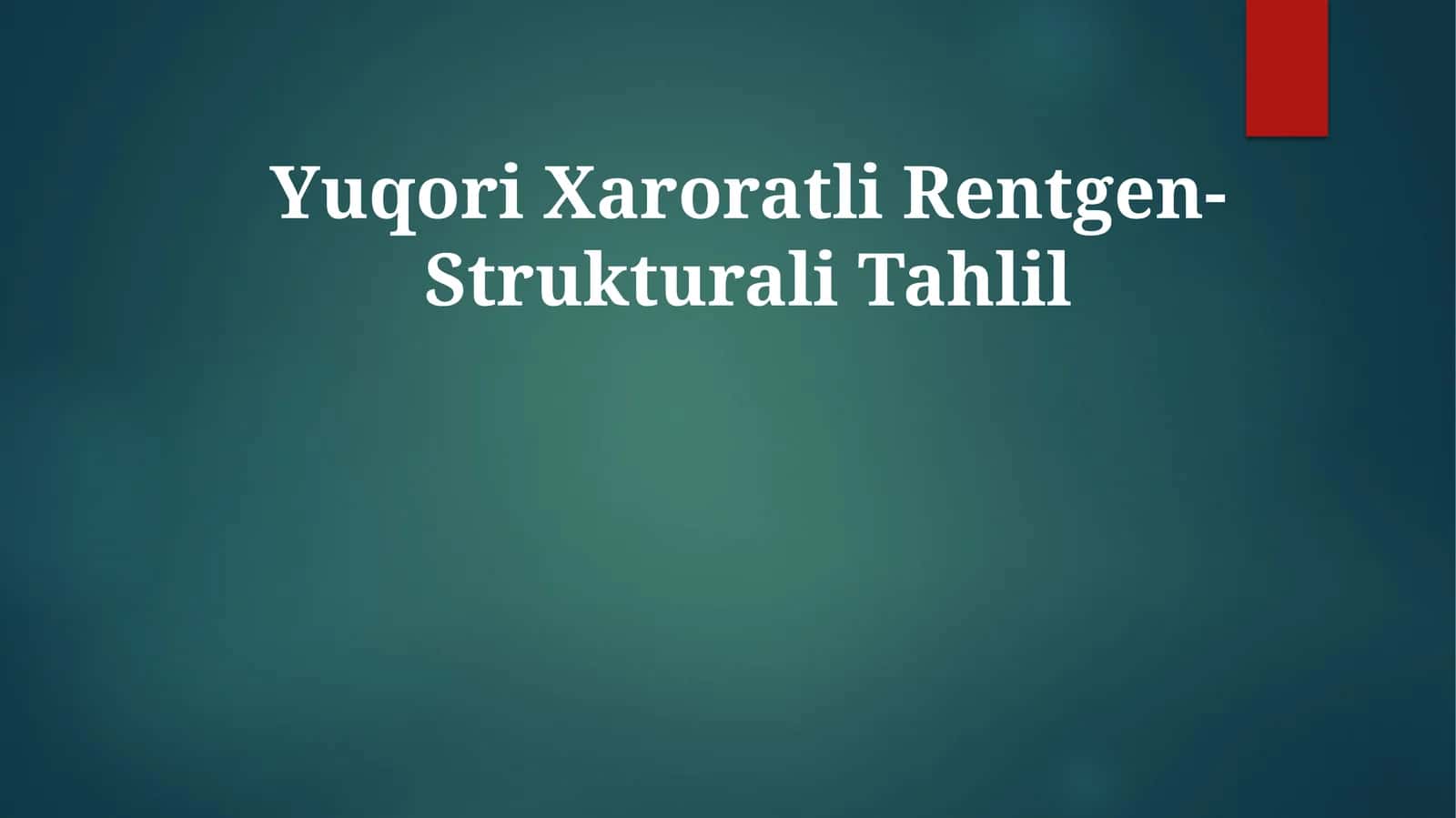 Yuqori Xaroratli Rentgen-StrukturaliTahlil